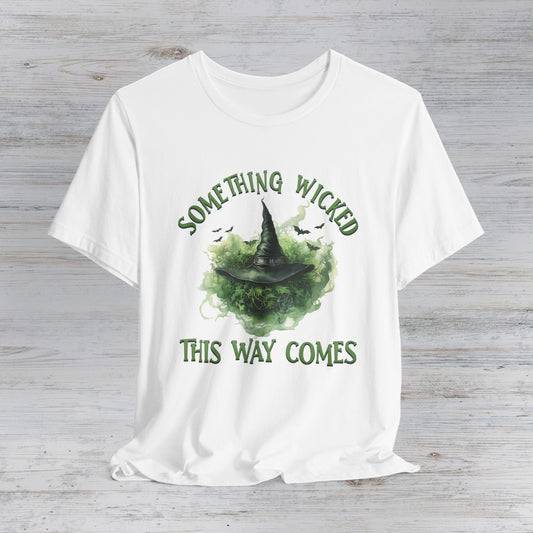 Something Wicked This Way Comes Unisex Jersey Short Sleeve Tee